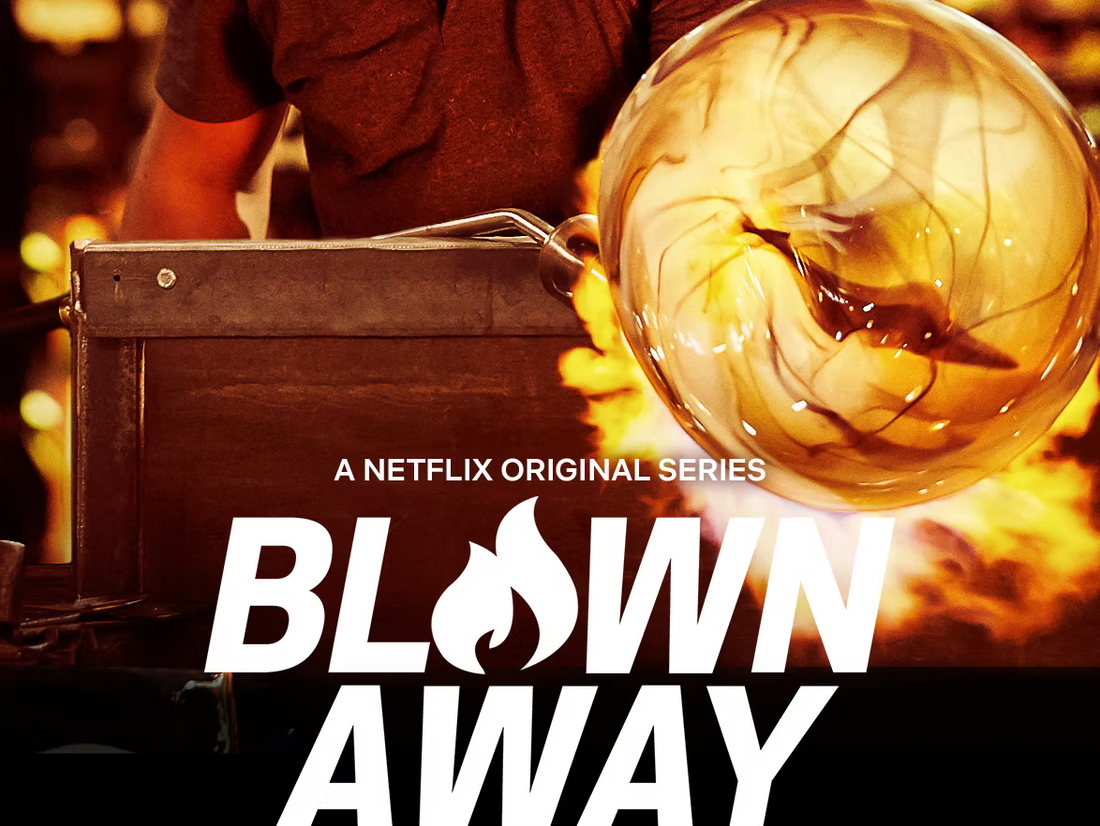 My Take on Netflix’s Blown Away – A Glass Blower’s Perspective